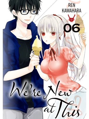 cover image of We're New at This, Volume 6